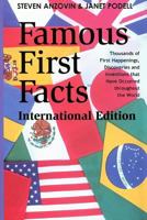 Famous First Facts: International Edition : A Record of First Happenings, Discoveries, and Inventions in World History (Famous First Facts International Edition) 0824209583 Book Cover