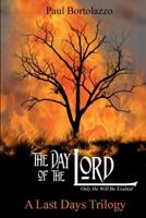 The Day of the Lord: Book Two of a Last Days Trilogy 0967568323 Book Cover