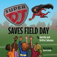 Super DJ Saves Field Day 1685136605 Book Cover