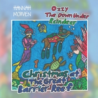 Ozzy the Down Under Reindeer: Christmas at the Great Barrier Reef 1922542040 Book Cover