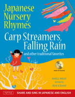 Japanese and English Nursery Rhymes: Carp Streamers, Falling Rain and Other Favorite Songs and Rhymes 4805311886 Book Cover