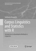 Corpus Linguistics and Statistics with R: Introduction to Quantitative Methods in Linguistics 3319878239 Book Cover