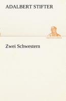 Zwei Schwestern 1482752085 Book Cover