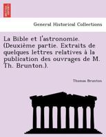 La Bible Et L'Astronomie - Primary Source Edition 1241733538 Book Cover