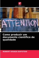 Wie man ein hochwertiges wissenschaftliches Dokument erstellt 6204088289 Book Cover