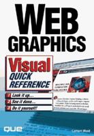 Web Graphics Visual Quick Reference: Visual Quick Reference 0789711370 Book Cover