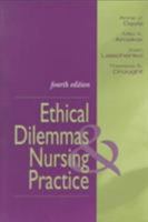 Ethical Dilemmas and Nursing Practice 0130929735 Book Cover