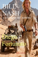 BILL NASH y el origen del hombre (Spanish Edition) B0GJD5J2W1 Book Cover