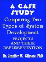 A Case Study Comparing Two Types of System Development Projects and 1410706850 Book Cover
