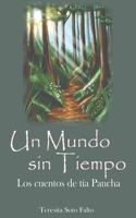 Un mundo sin tiempo. Los cuentos de tía Pancha. 1543074944 Book Cover