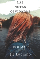 Las notas olvidadas: Poemas (Poemas, versos y rimas) B095SB474L Book Cover