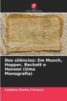 Dos silêncios: Em Munch, Hopper, Beckett e Hanson (Uma Monografia) (Portuguese Edition) 6207500822 Book Cover