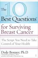 The 10 Best Questions for Surviving Breast Cancer: The Script You Need to Take Control of Your Health 1416560505 Book Cover