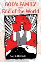 God's Family and the End of the World 1480909246 Book Cover