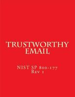 Trustworthy Email: Nist Special Publication 800-177 179848322X Book Cover