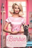 Barbie: Alles, was Sie über den neuen Film wissen müssen B0CCCVZ7WR Book Cover