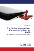 The Online Management Information System for UNEB: MIS-UNEB A Case Study of the Primary Section 3659229709 Book Cover