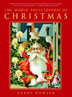 The World Encyclopedia of Christmas 0771015356 Book Cover