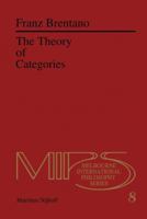 The Theory of Categories (Nijhoff International Philosophy Series) 9400981910 Book Cover