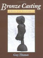 Bronze Casting: A Manual of Techniques 1852239387 Book Cover