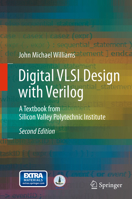 Digital VLSI Design with Verilog: A Textbook from Silicon Valley Polytechnic Institute 3319330985 Book Cover