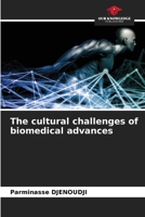 The cultural challenges of biomedical advances 6207280822 Book Cover