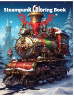 Steampunk Coloring Book: Christmas B0CPBXCG2V Book Cover