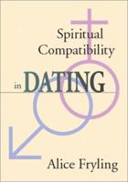 Spiritual Compatibility in Dating 0877840482 Book Cover