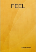 Feel 1387723723 Book Cover