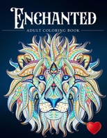 Enchanted: A Coloring Book and a Colorful Journey Into a Whimsical Universe 1629108022 Book Cover