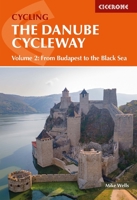 The Danube Cycleway Volume 2: From Budapest To The Black Sea 1786311895 Book Cover