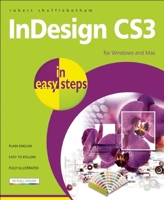 InDesign CS3 in Easy Steps: for Windows and Mac 1840783494 Book Cover