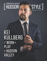 Hudson Valley Style Magazine Issue No.20 – Kei Kullberg B08Y1W5Y5B Book Cover