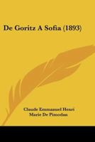 De Goritz A Sofia (1893) 1120457866 Book Cover