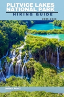 PLITVICE LAKES (Wander & Trek: The Ultimate Hiking Guide Series) B0FKZVY7SL Book Cover