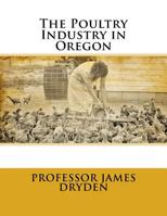 The Poultry Industry in Oregon 1717035000 Book Cover