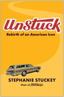 UnStuck: Rebirth of an American Icon 1637744781 Book Cover
