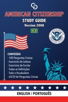 American Citizenship Study Guide - (Version 2008) by Casi Gringos.: English - Portuguese 1947410008 Book Cover