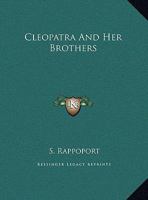 Cleopatra and Her Brothers 1425367046 Book Cover
