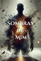 Sombras de Mim (Portuguese Edition) B0DPN3T94N Book Cover
