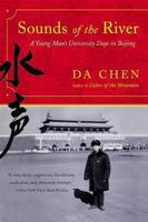 Sounds of the River: A Young Man's University Days in Beijing 0060958723 Book Cover