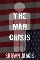 The Man Crisis 1724401831 Book Cover