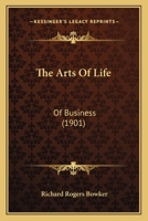 The Arts Of Life: Of Business 1165466821 Book Cover