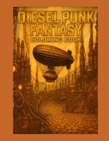 Diesel Punk Fantasy B0FPM76Q73 Book Cover