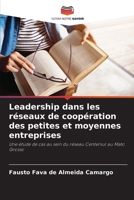 Leadership dans les réseaux de coopération des petites et moyennes entreprises (French Edition) 6208182913 Book Cover
