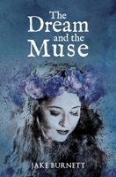 The Dream and the Muse 173466424X Book Cover