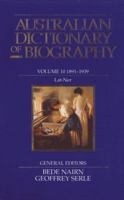 Australian Dictionary of Biography V10: 1891–1939, Lat–Ner 0522843271 Book Cover