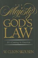 The Majesty of God's Law: It's Coming to America 0910558396 Book Cover