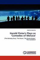 Harold Pinter's Plays as 'Comedies of Menace' 3844380159 Book Cover