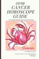 2019 Cancer Horoscope Guide: A Year Ahead Guide for Cancer and Cancer Rising 1790323371 Book Cover